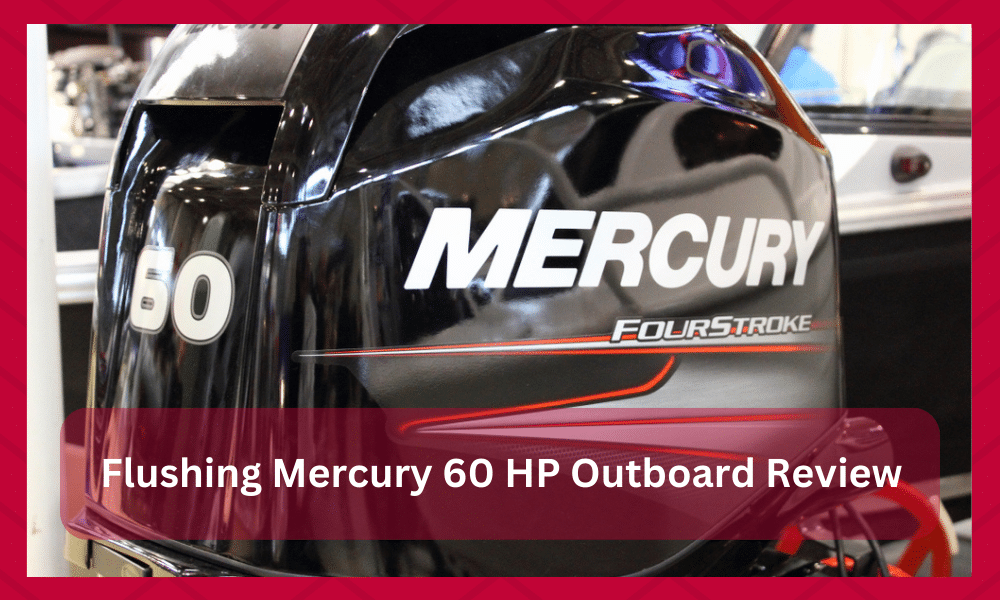 flushing mercury 60 hp outboard