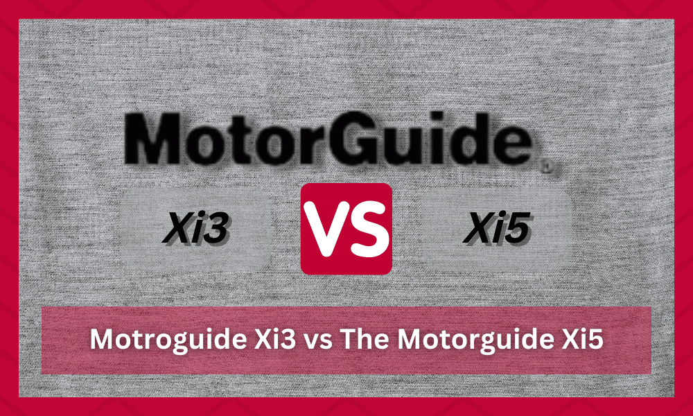 motorguide xi3 vs xi5