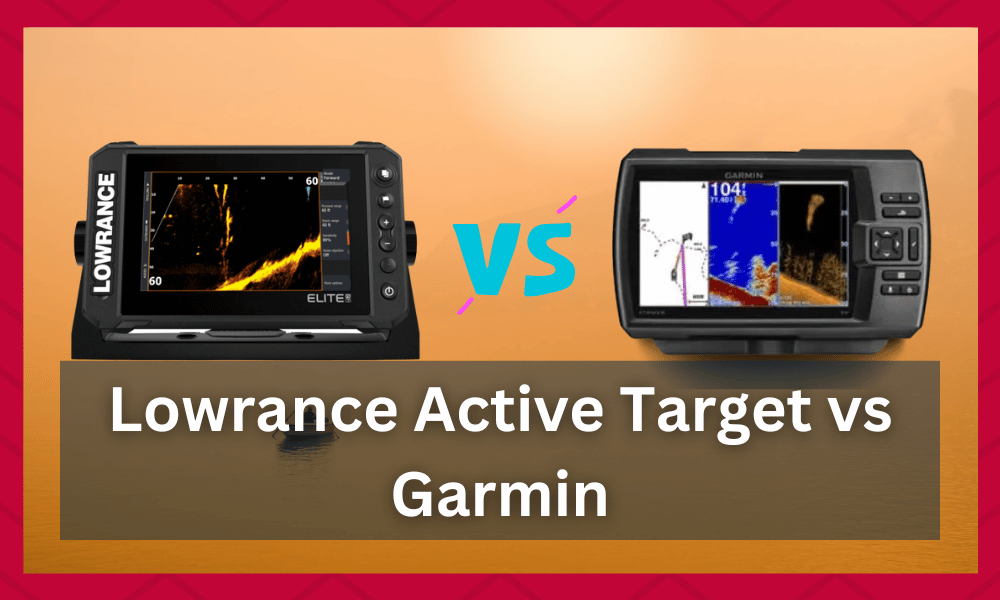 lowrance active target vs garmin