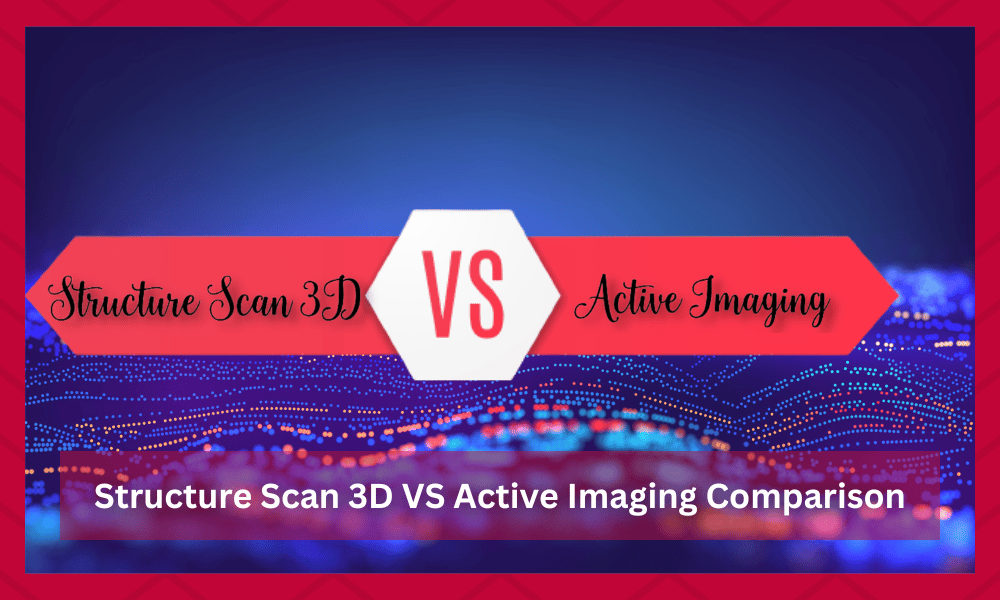structure scan 3d vs active imaging
