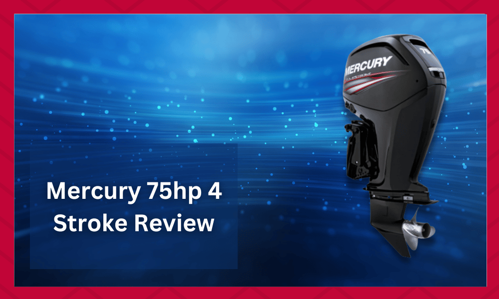 mercury 75hp 4 stroke review