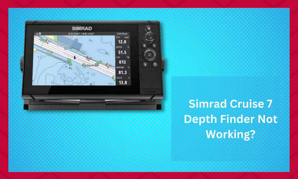 simrad cruise 7 depth finder not working