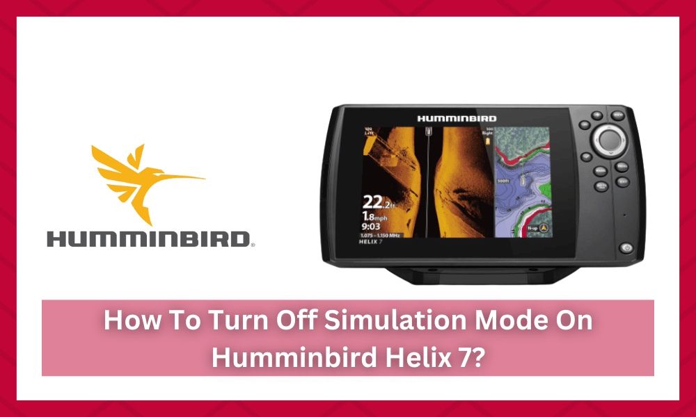 how to turn off simulation mode on humminbird helix 7