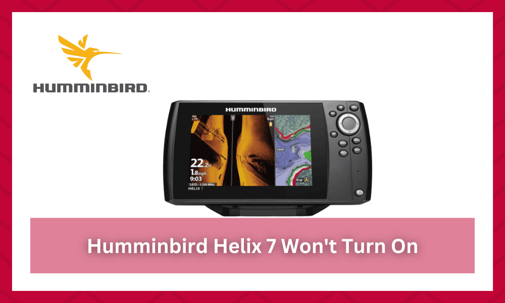 humminbird helix 7 won't turn on