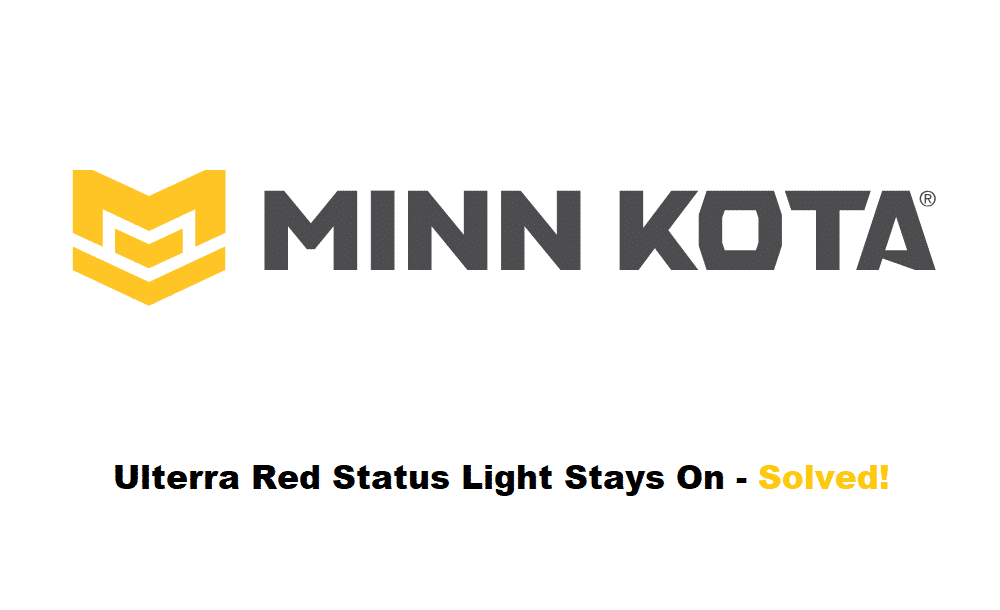 minn kota ulterra red status light stays on