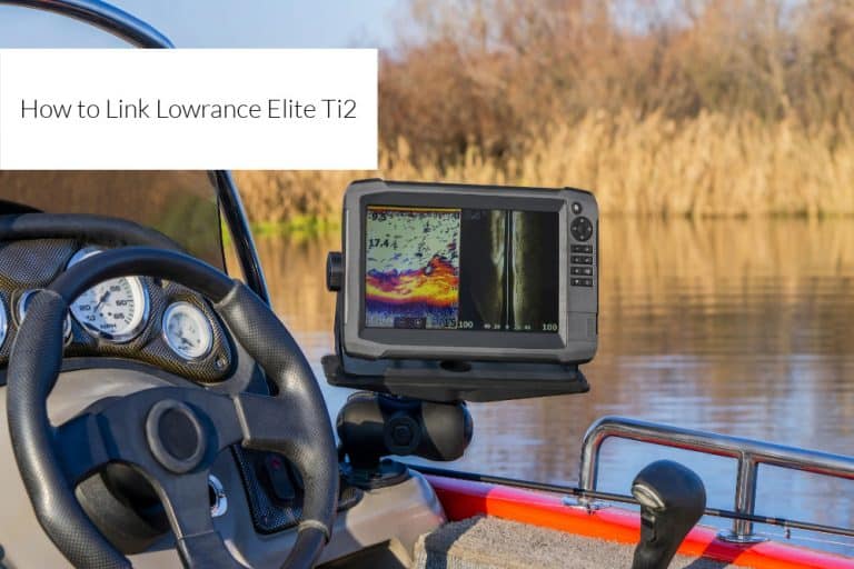 How to Link Lowrance Elite Ti2 Units? (Step By Step) - FuncFish