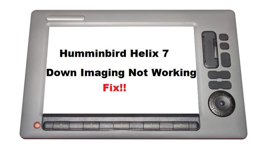 humminbird helix 7 down imaging not working