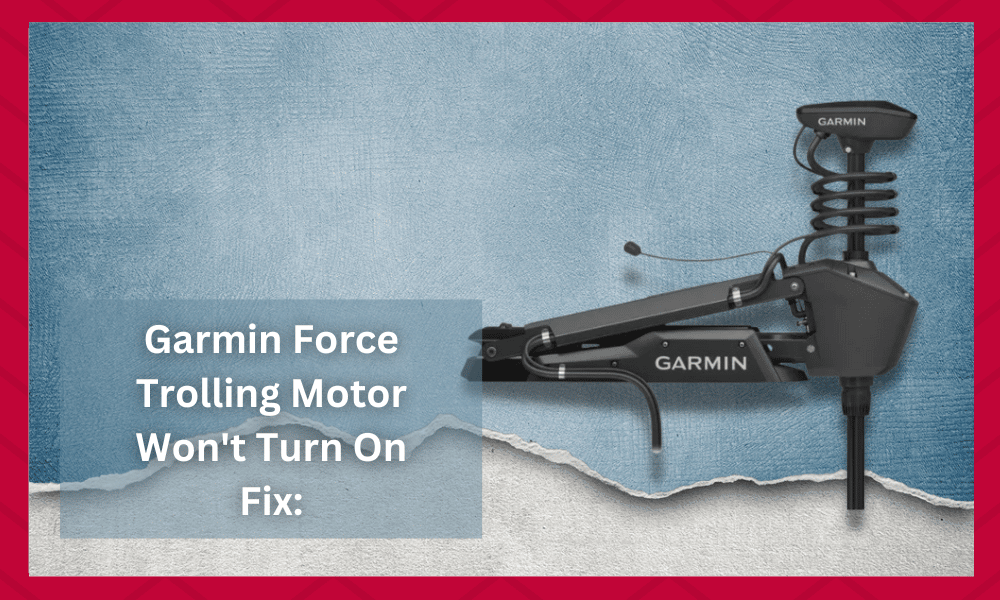 garmin force trolling motor won't turn on