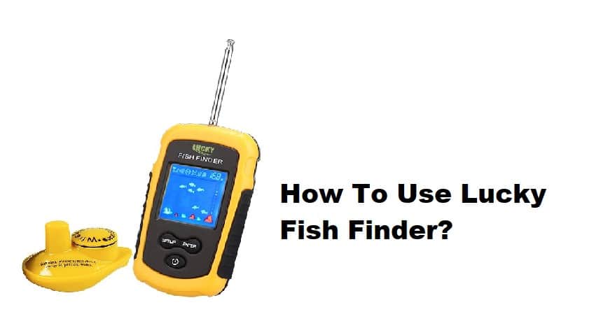 how to use lucky fish finder