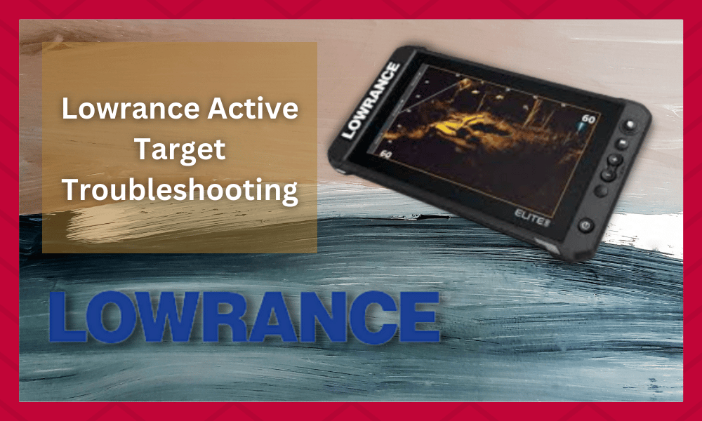 lowrance active target troubleshooting