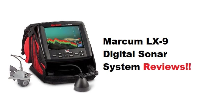 marcum lx-9 digital sonar/camera system reviews
