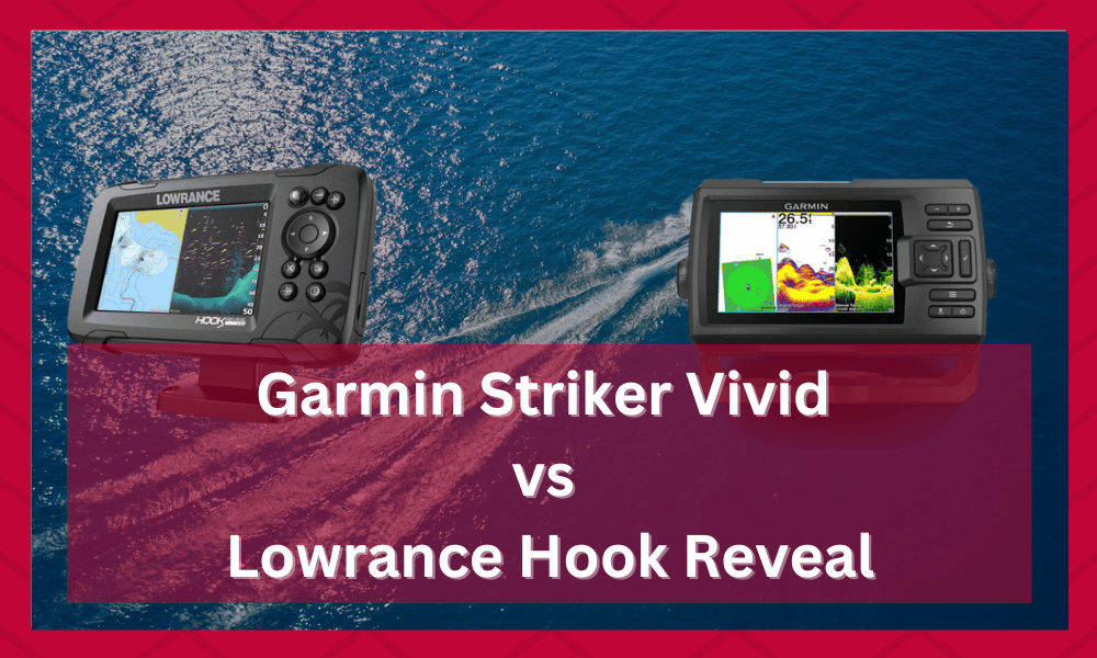 garmin striker vivid vs lowrance hook reveal
