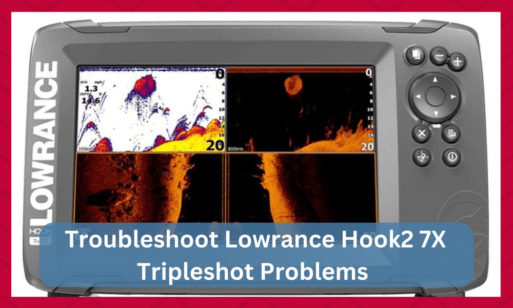 Lowrance Hook2 7X Tripleshot Problems