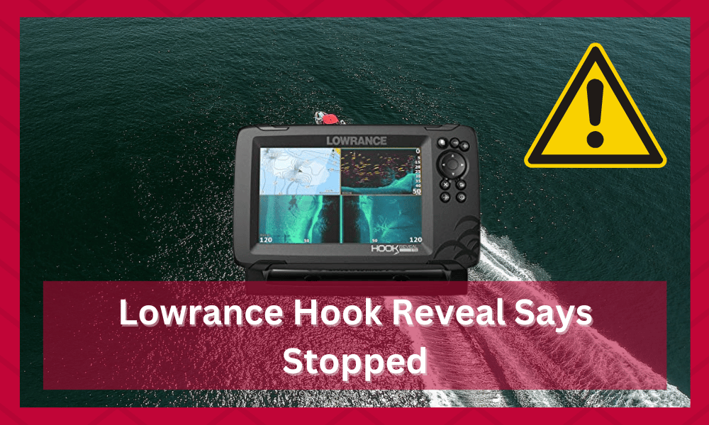 lowrance hook reveal says stopped