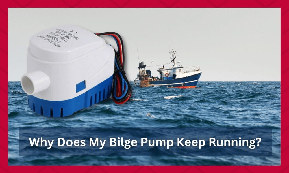 why does my bilge pump keep running