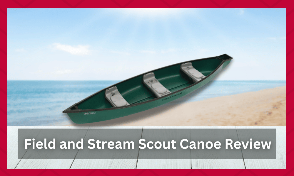 field and stream scout canoe review