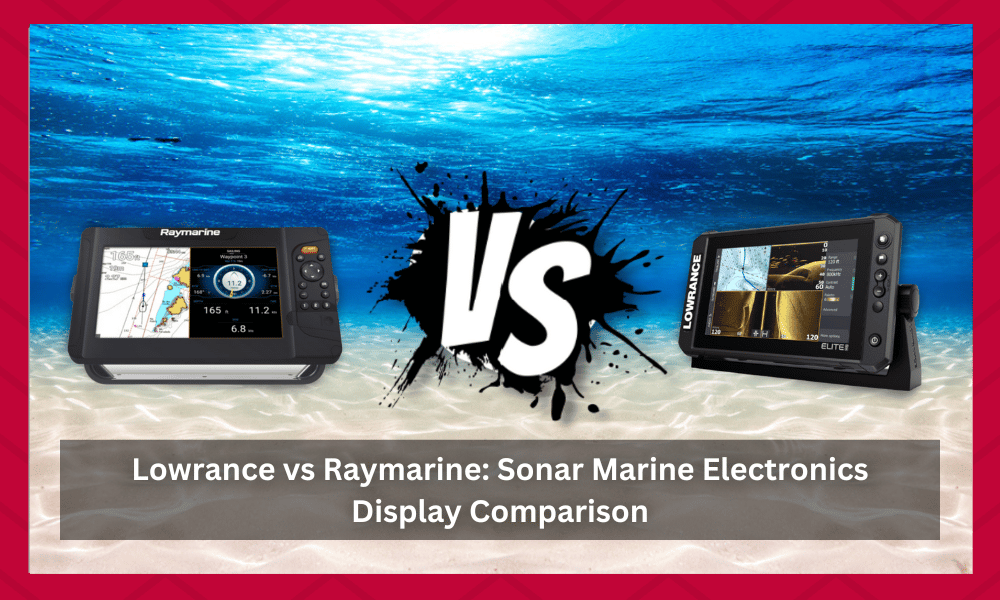 lowrance vs raymarine