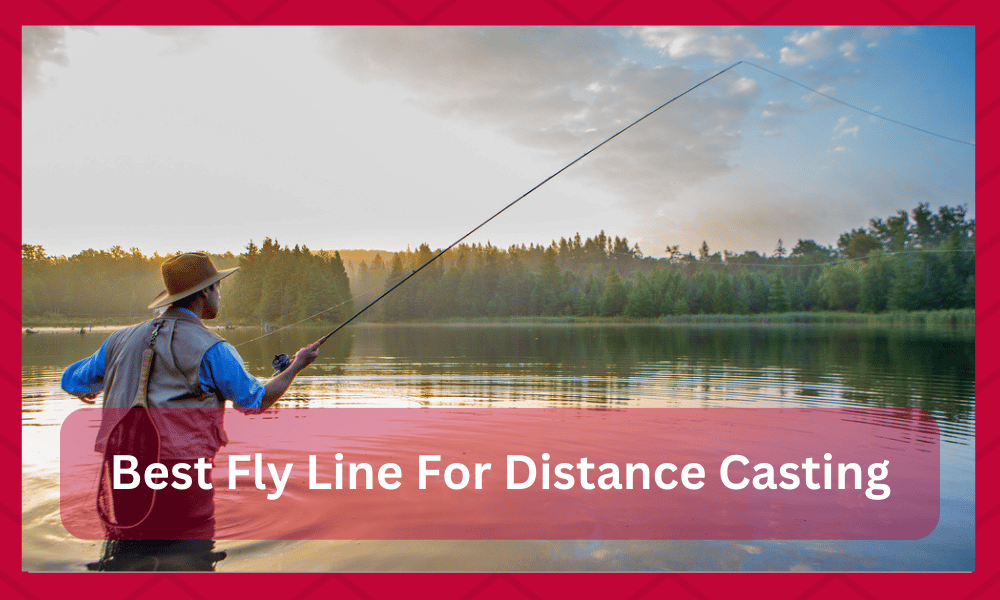 best fly line for distance casting