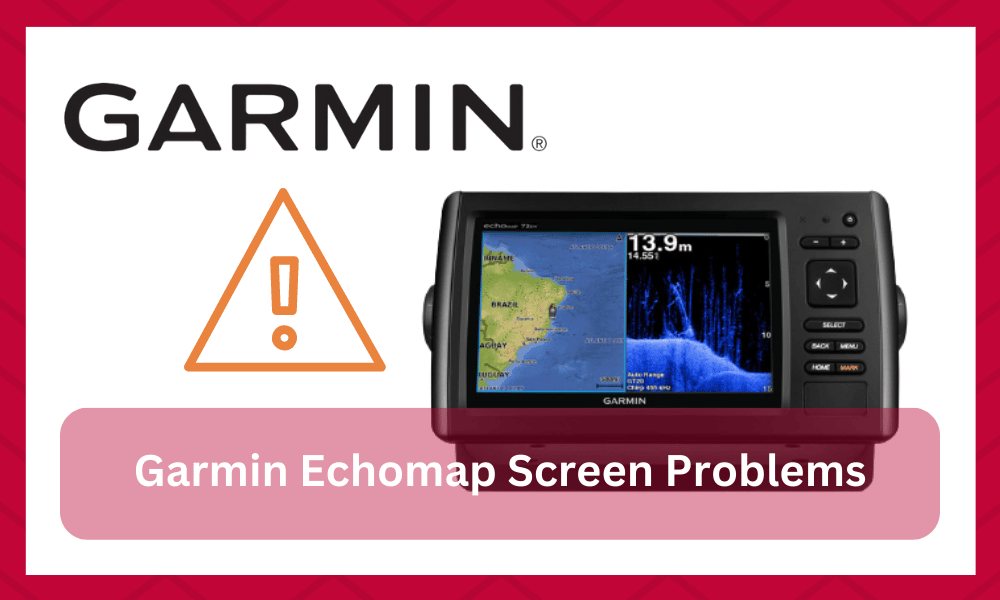 garmin echomap screen problems