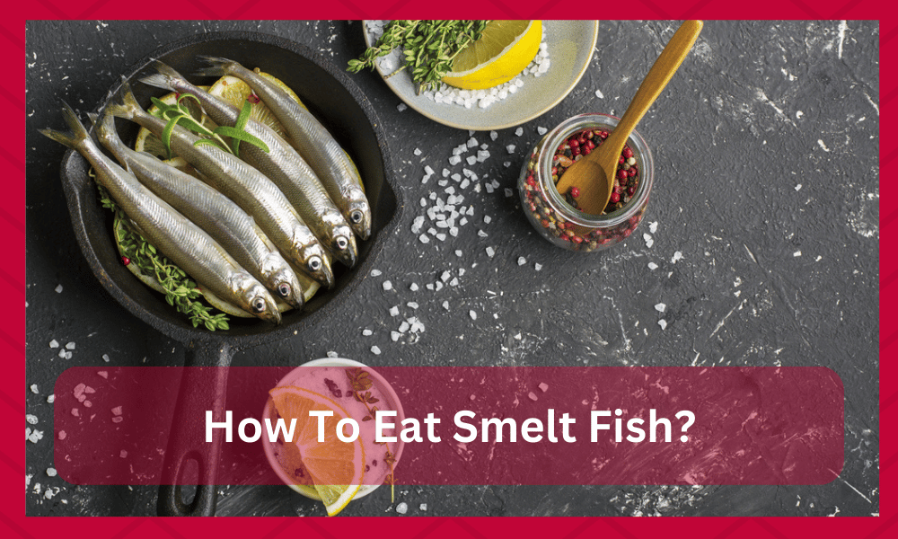 How To Eat Smelt Fish