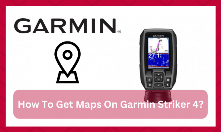 How To Get Maps On The Garmin Striker 4 (Done In 5 Simple Steps) - FuncFish