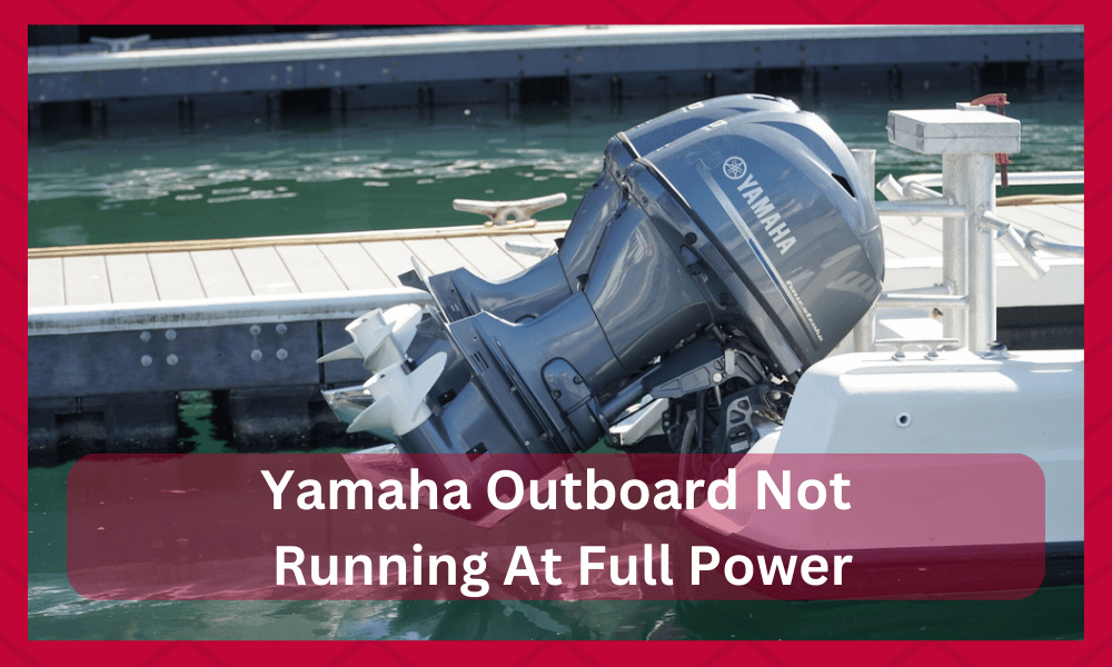 yamaha outboard not running at full power
