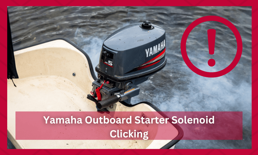 yamaha outboard starter solenoid clicking