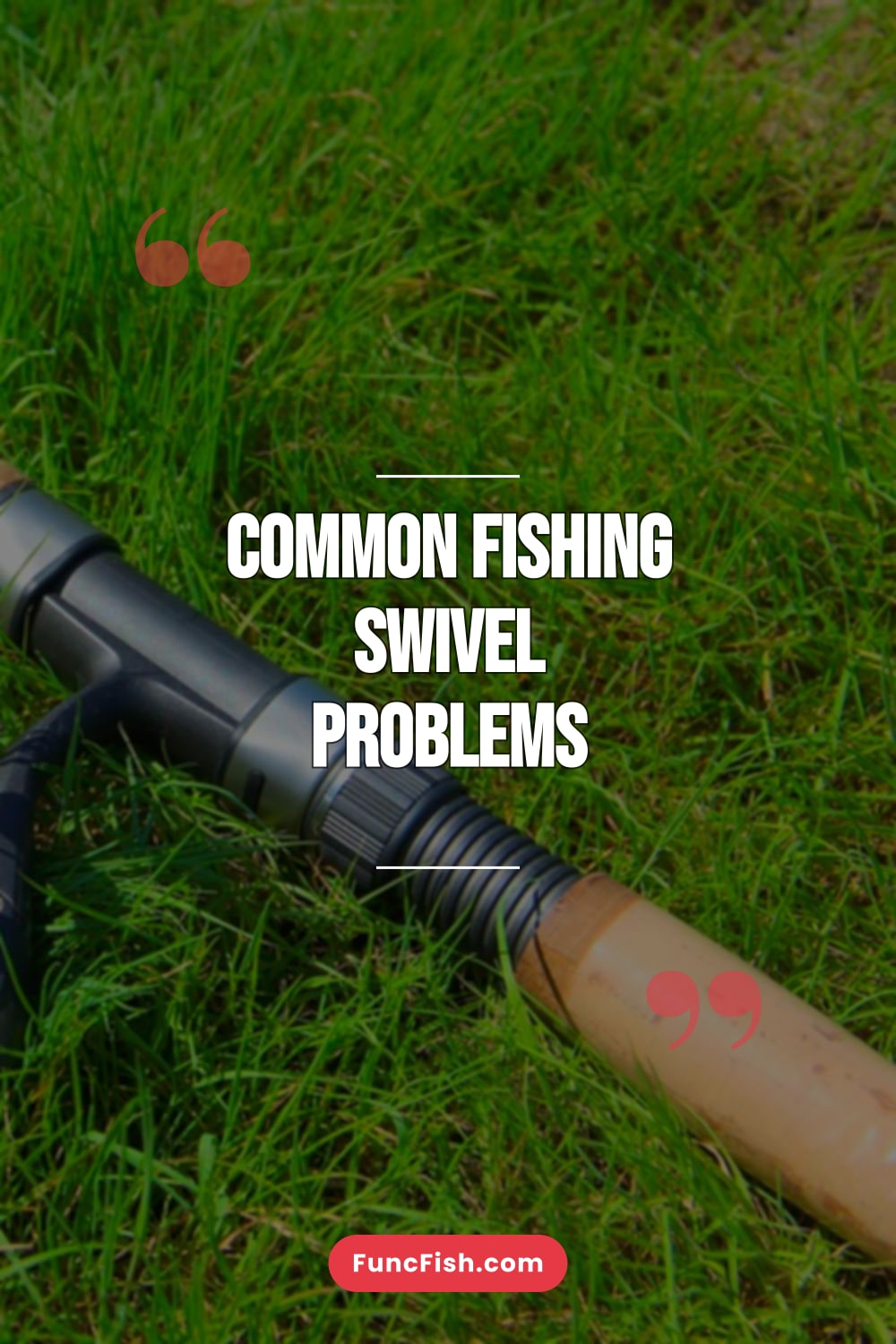 Common Fishing Swivel Problems Common Fishing Swivel Problems