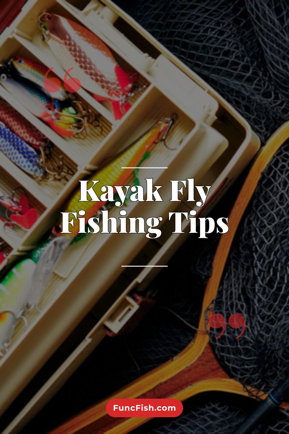 Kayak Fly Fishing Tips