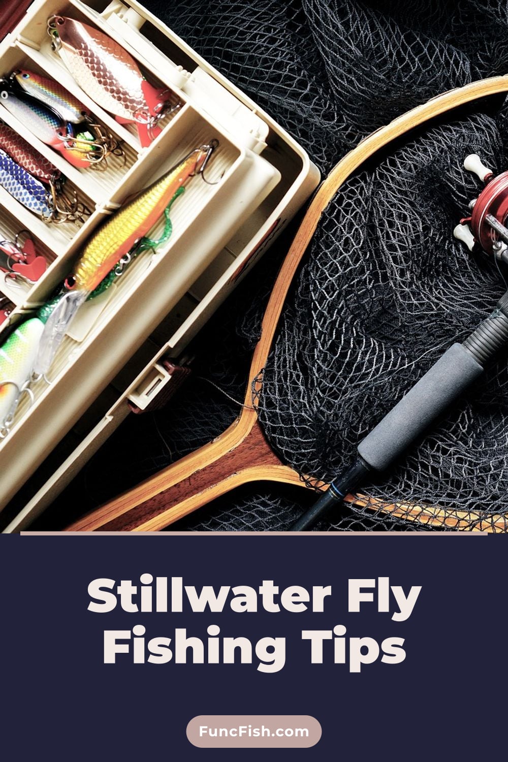Stillwater Fly Fishing Tips