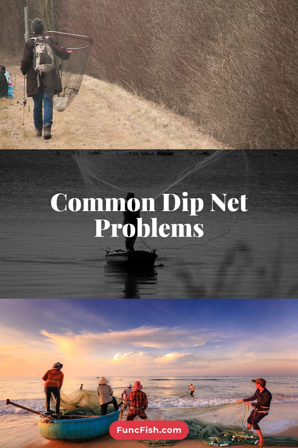 Common Dip Net Problems Common Dip Net Problems