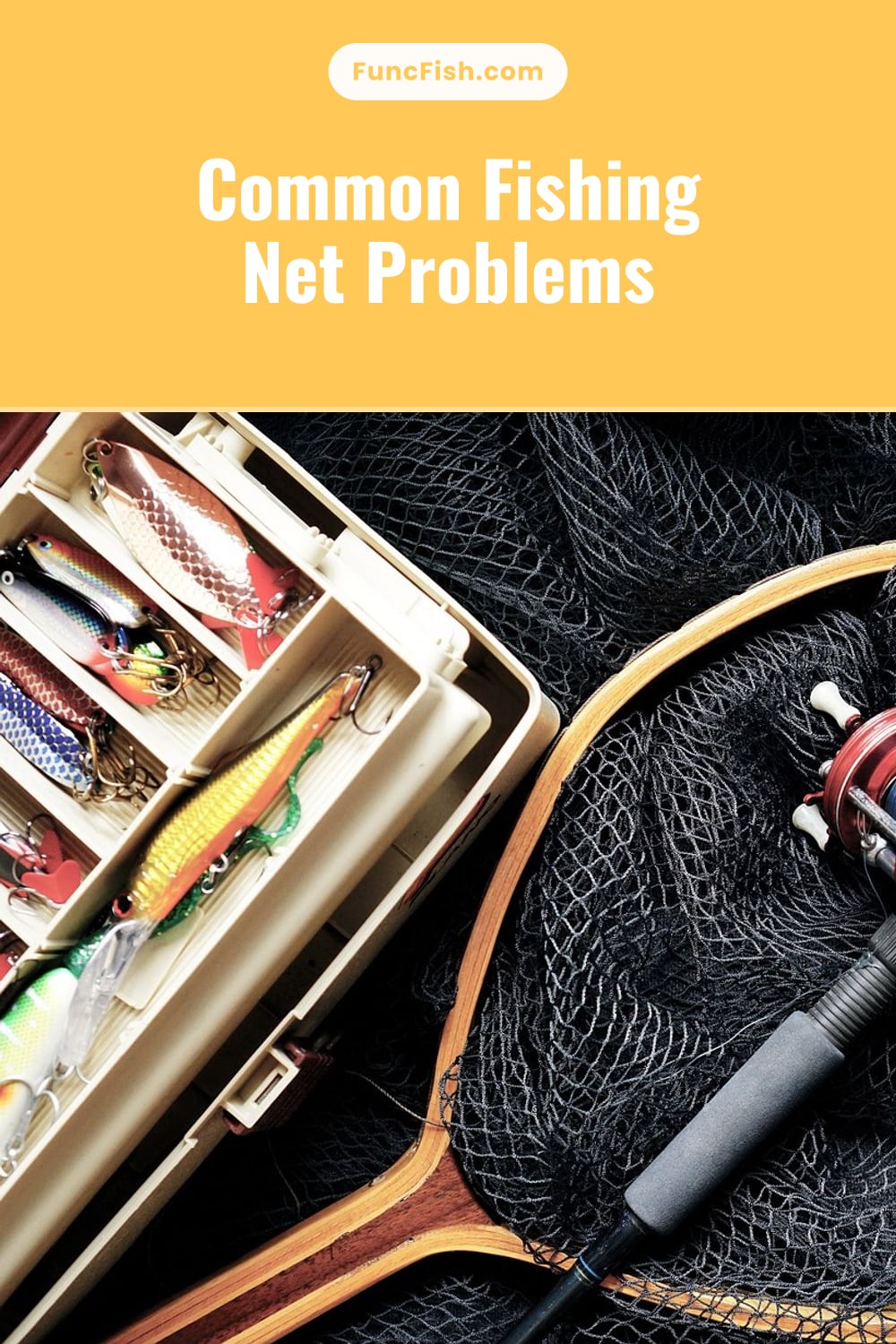 Common Fishing Net Problems