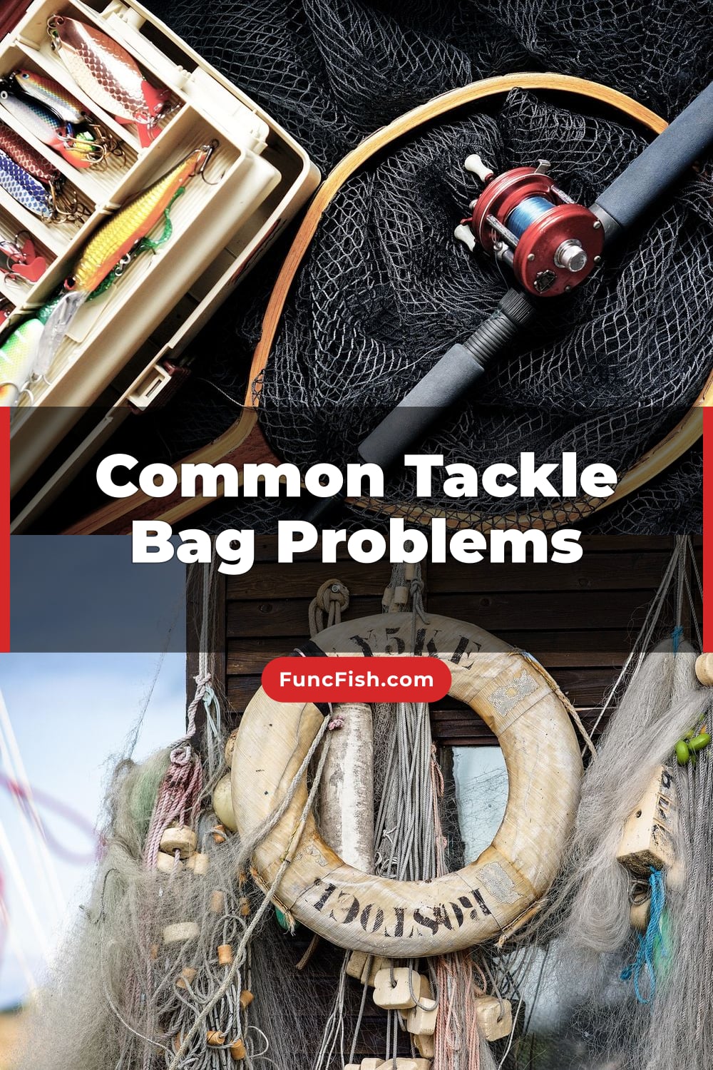 Common Tackle Bag Problems