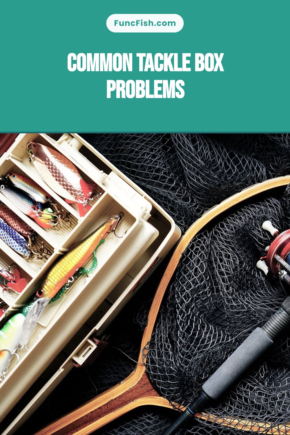Common Tackle Box Problems