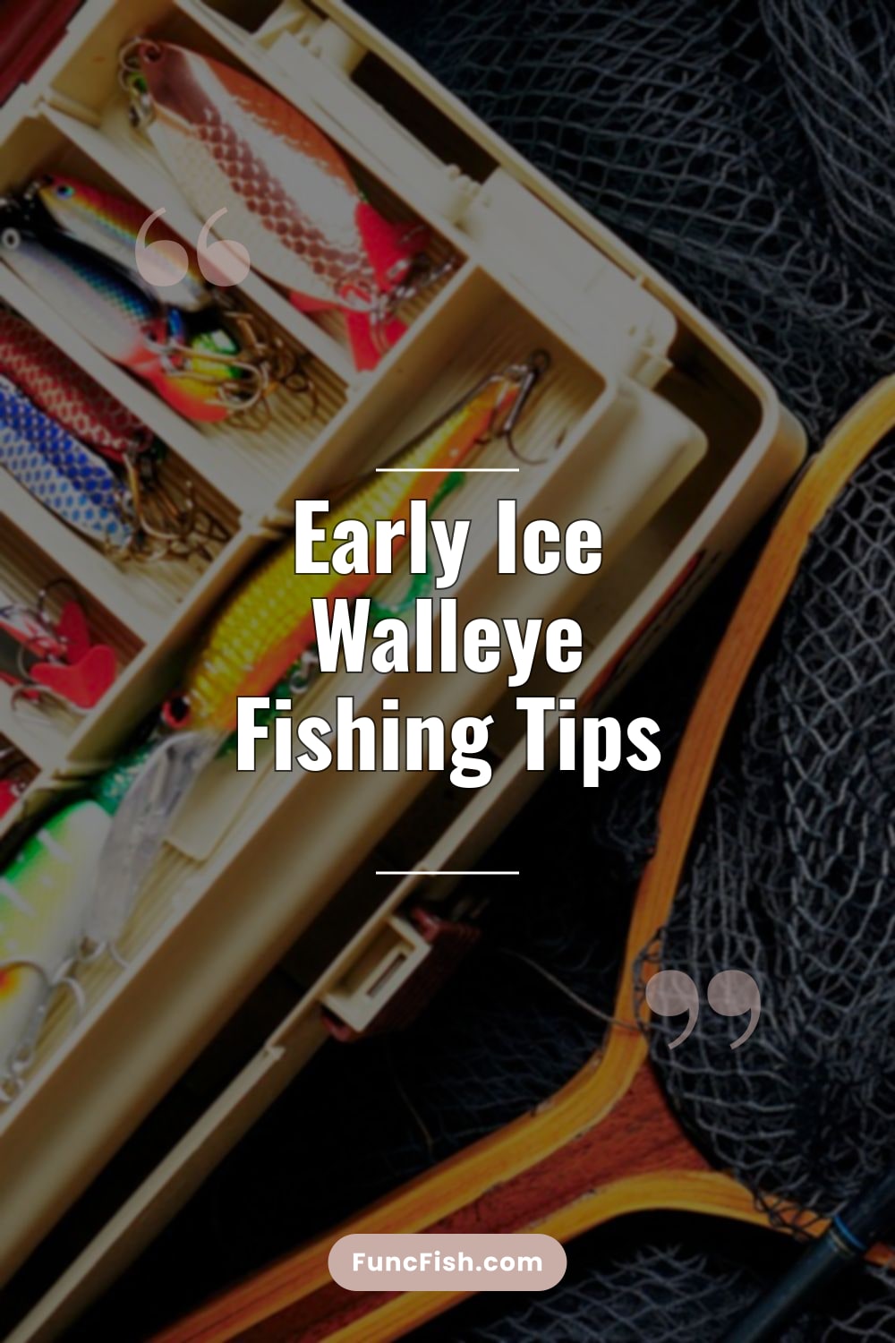 Early Ice Walleye Fishing Tips