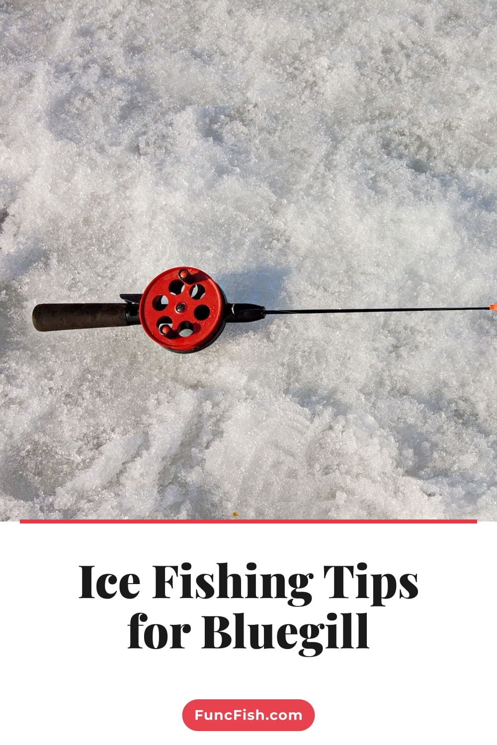 Ice Fishing Tips for Bluegill