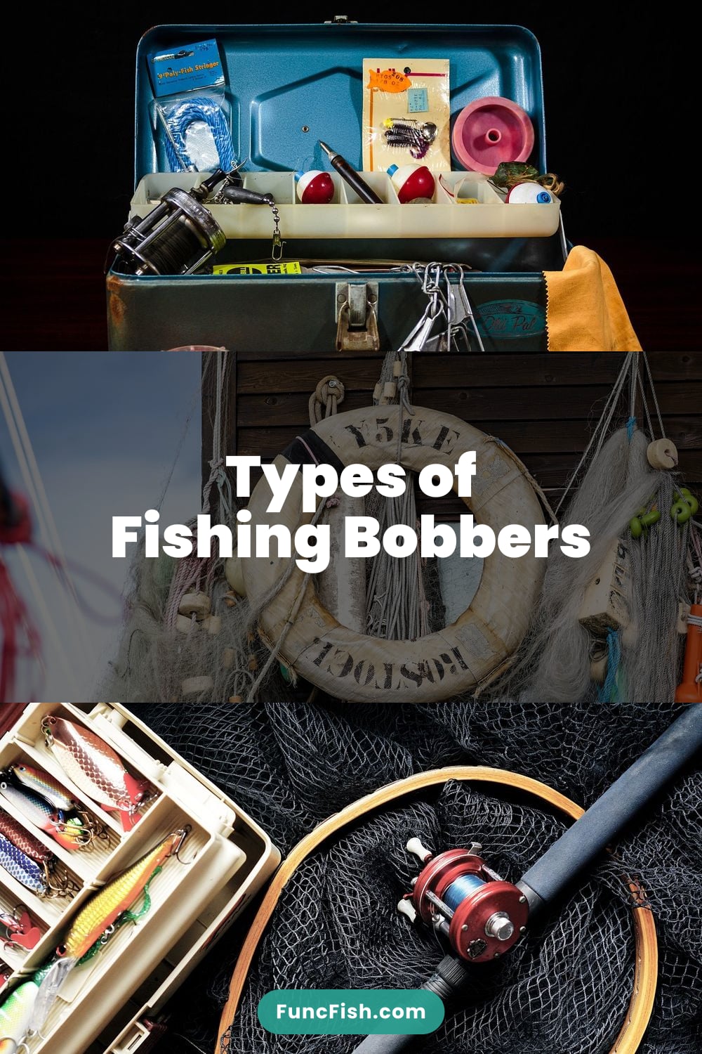 Types of Fishing Bobbers Types of Fishing Bobbers