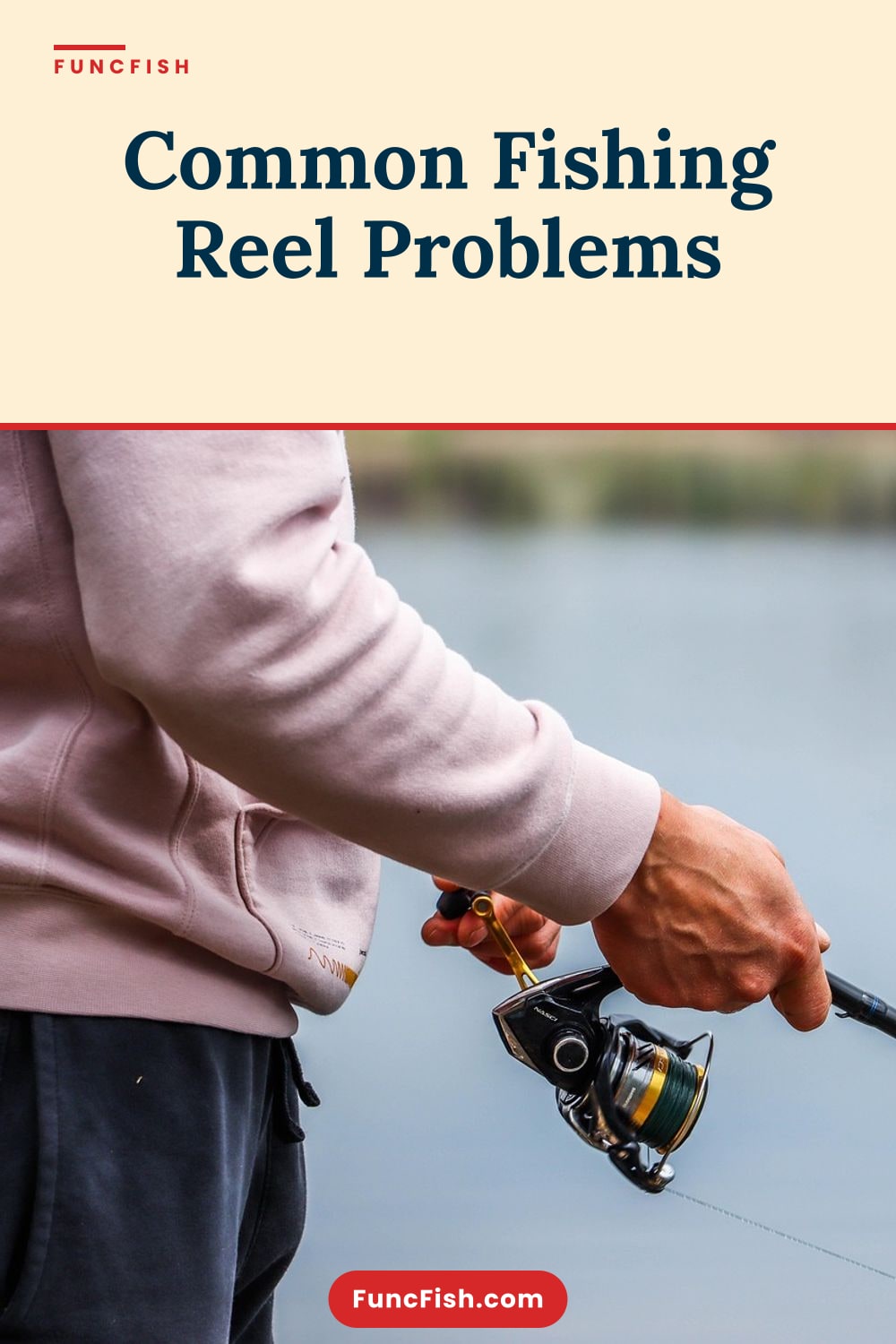 Common Fishing Reel Problems Common Fishing Reel Problems